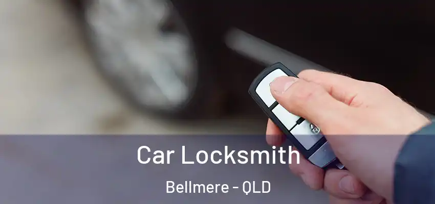 Car Locksmith Bellmere - QLD