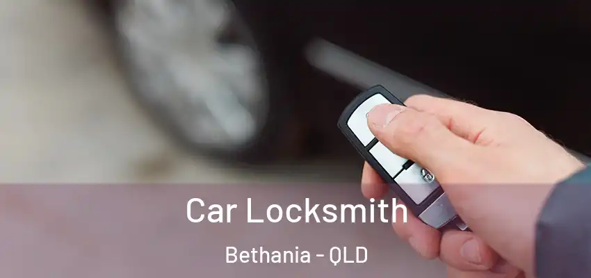 Car Locksmith Bethania - QLD