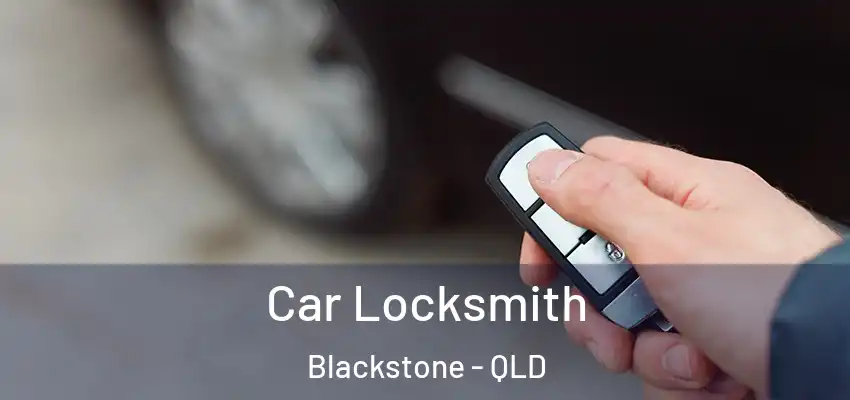 Car Locksmith Blackstone - QLD