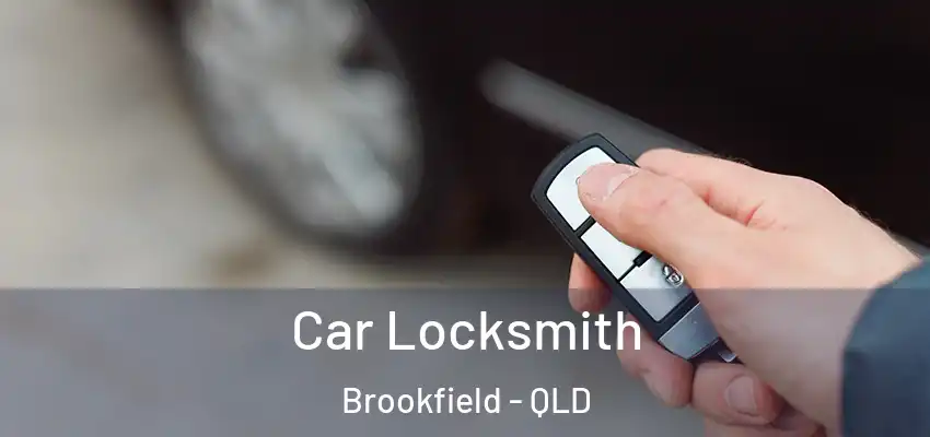 Car Locksmith Brookfield - QLD