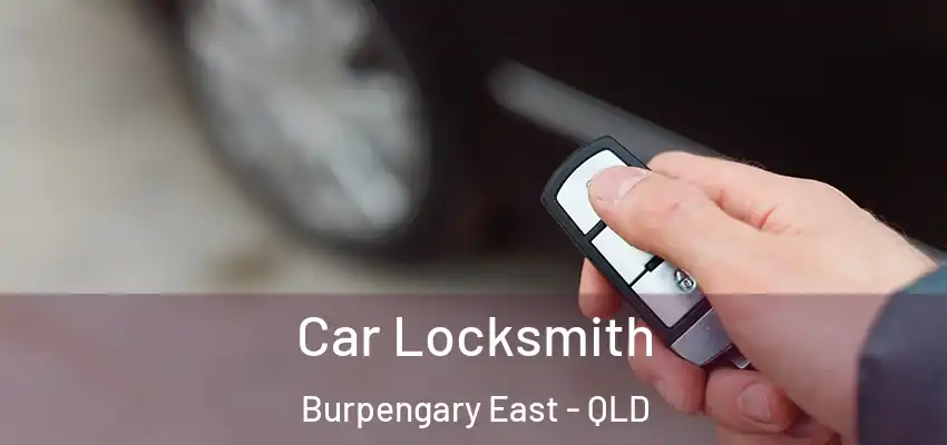 Car Locksmith Burpengary East - QLD