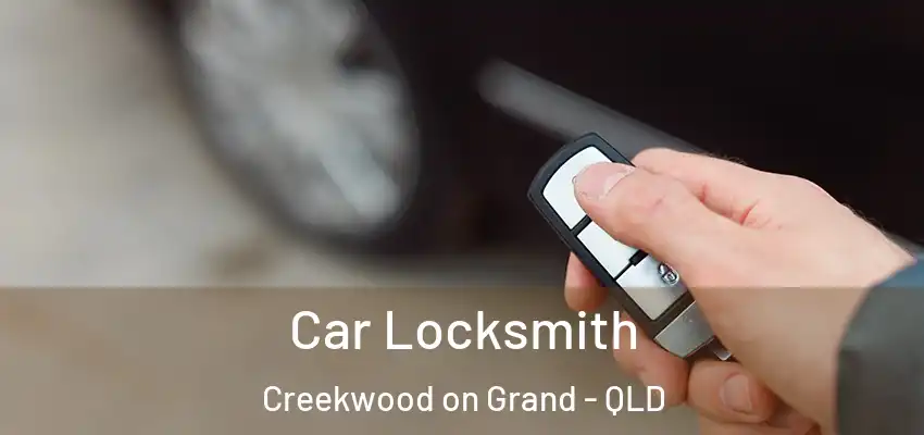 Car Locksmith Creekwood on Grand - QLD