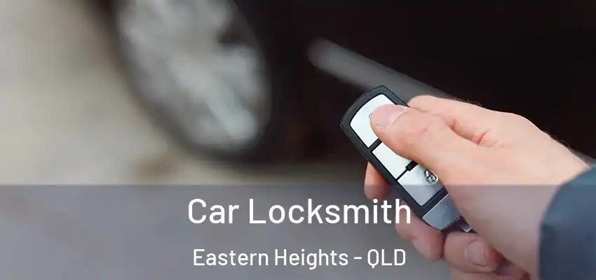  Car Locksmith Eastern Heights - QLD