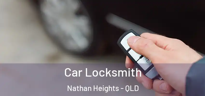  Car Locksmith Nathan Heights - QLD