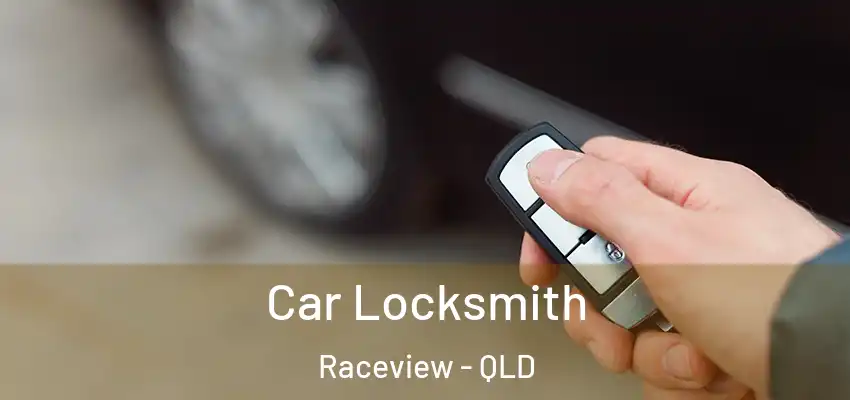  Car Locksmith Raceview - QLD