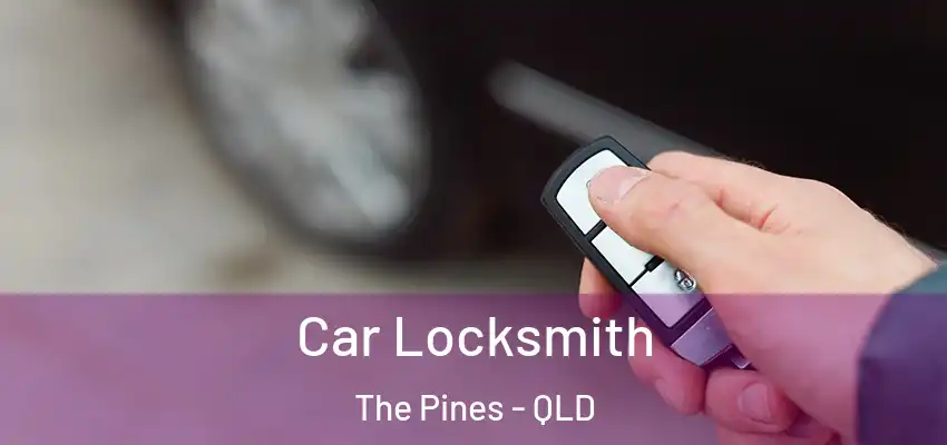  Car Locksmith The Pines - QLD