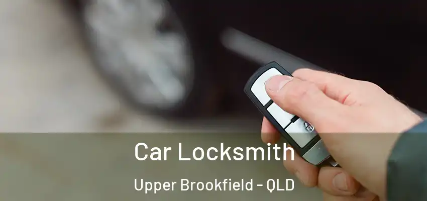  Car Locksmith Upper Brookfield - QLD