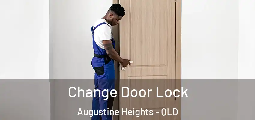 Change Door Lock Augustine Heights - QLD