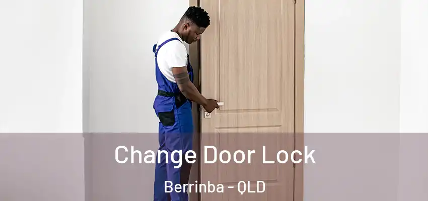  Change Door Lock Berrinba - QLD