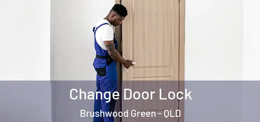 Change Door Lock Brushwood Green - QLD