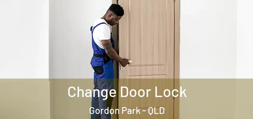 Change Door Lock Gordon Park - QLD