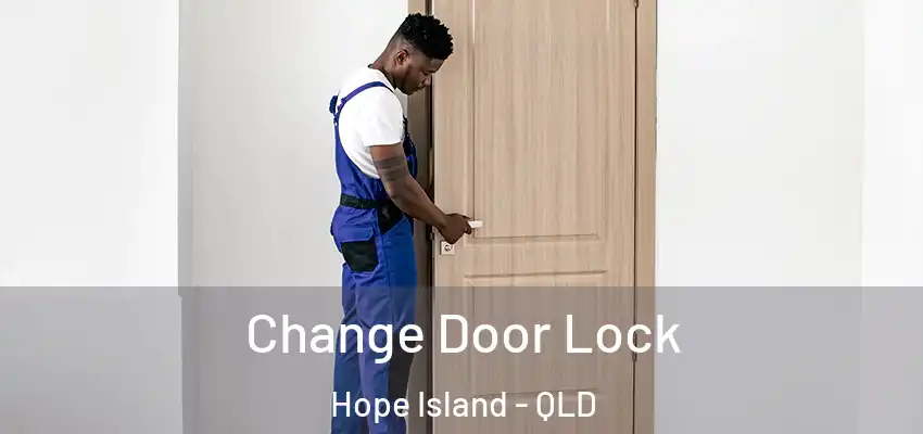 Change Door Lock Hope Island - QLD