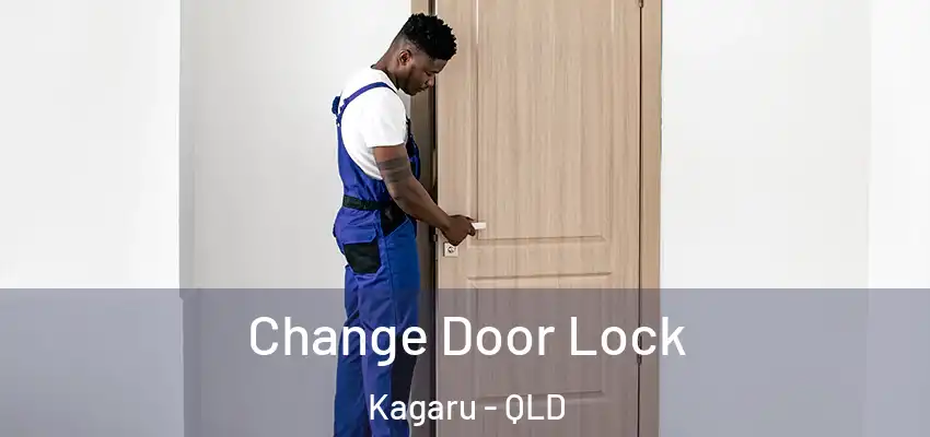 Change Door Lock Kagaru - QLD