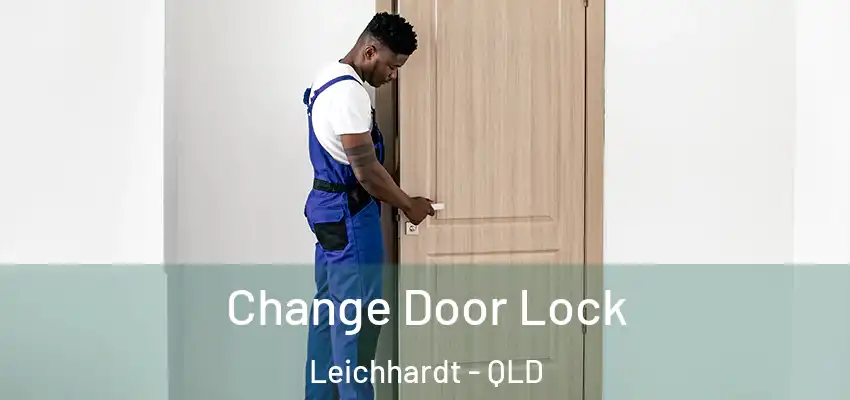  Change Door Lock Leichhardt - QLD