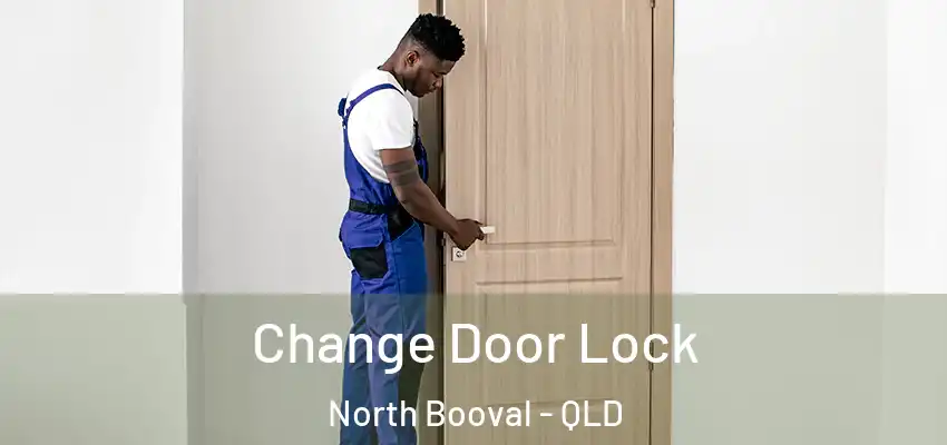  Change Door Lock North Booval - QLD