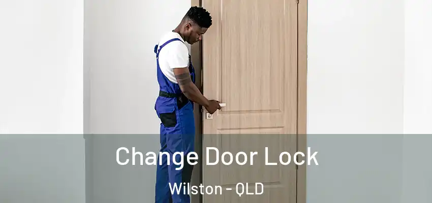  Change Door Lock Wilston - QLD