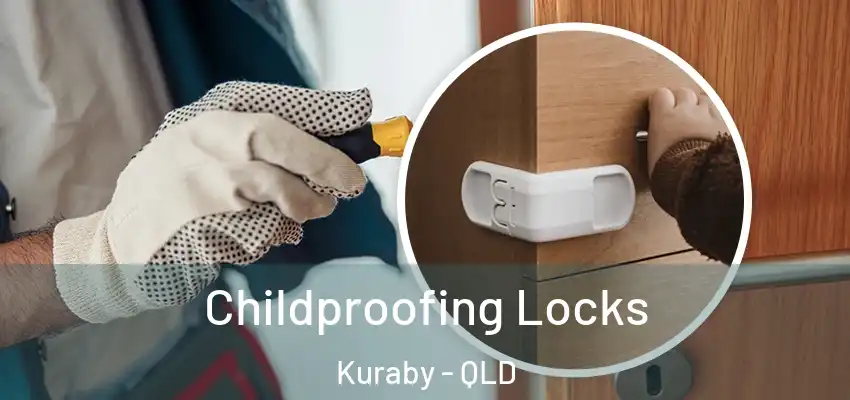 Childproofing Locks Kuraby - QLD