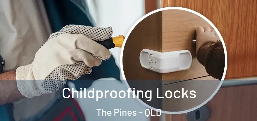  Childproofing Locks The Pines - QLD
