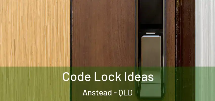  Code Lock Ideas Anstead - QLD