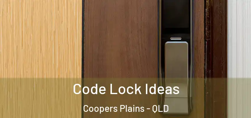 Code Lock Ideas Coopers Plains - QLD