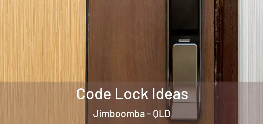  Code Lock Ideas Jimboomba - QLD
