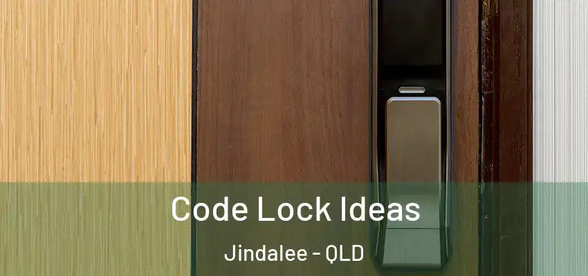  Code Lock Ideas Jindalee - QLD