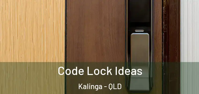  Code Lock Ideas Kalinga - QLD