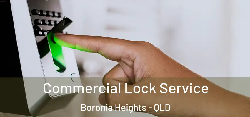  Commercial Lock Service Boronia Heights - QLD