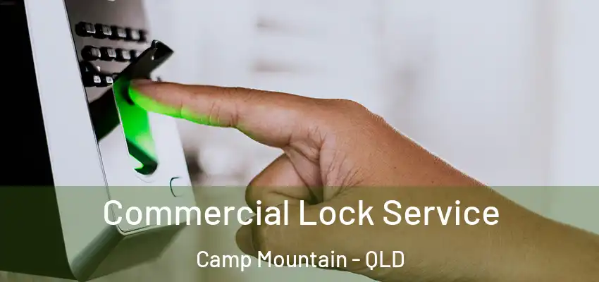 Commercial Lock Service Camp Mountain - QLD