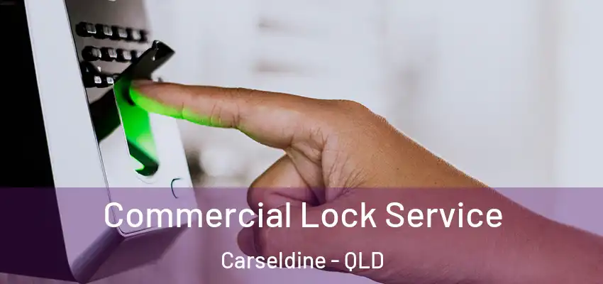  Commercial Lock Service Carseldine - QLD