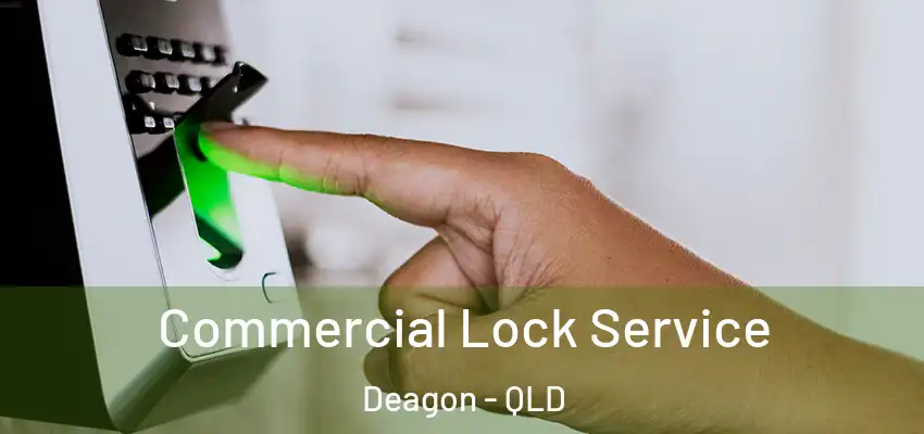  Commercial Lock Service Deagon - QLD