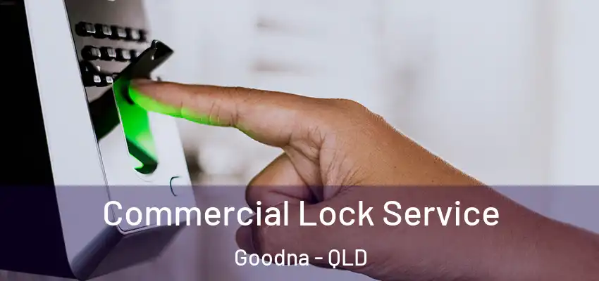 Commercial Lock Service Goodna - QLD