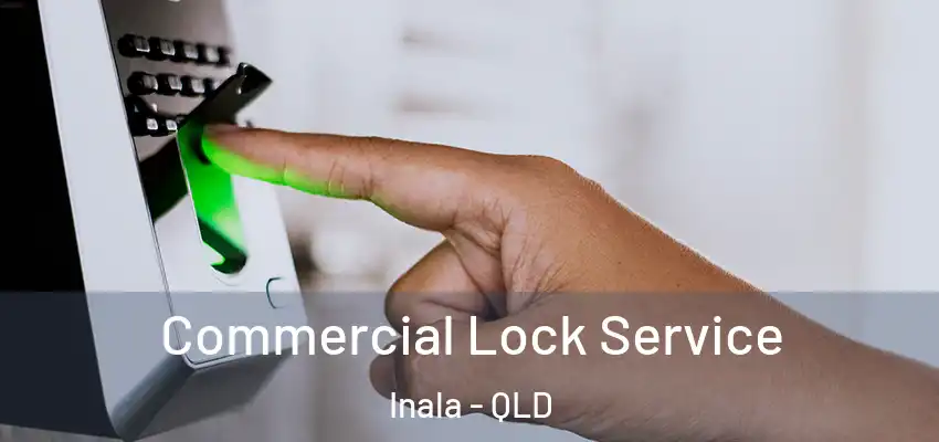 Commercial Lock Service Inala - QLD