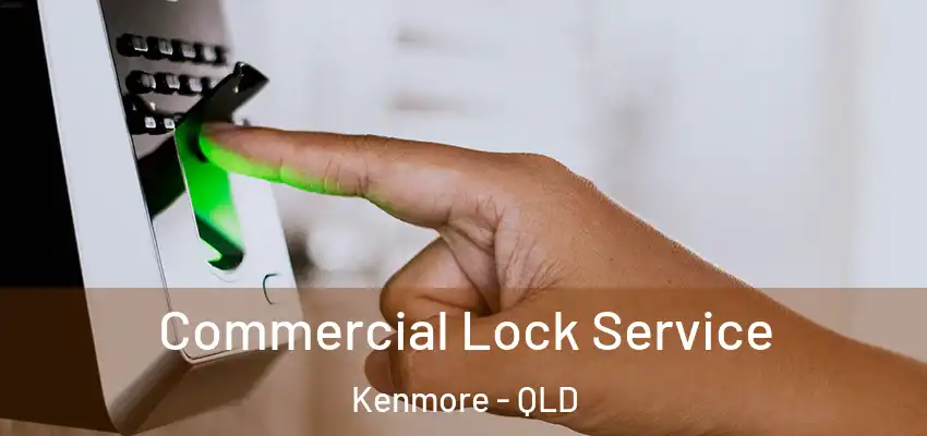  Commercial Lock Service Kenmore - QLD