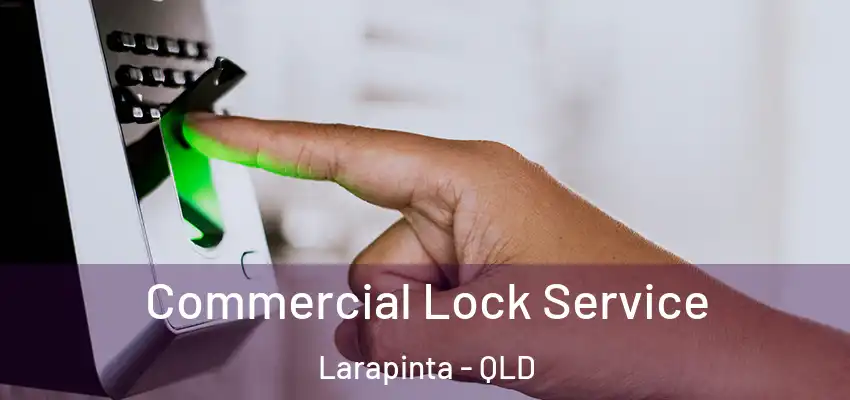  Commercial Lock Service Larapinta - QLD