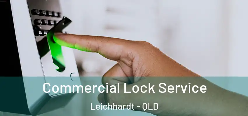  Commercial Lock Service Leichhardt - QLD