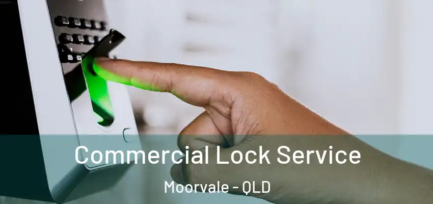 Commercial Lock Service Moorvale - QLD