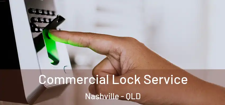 Commercial Lock Service Nashville - QLD