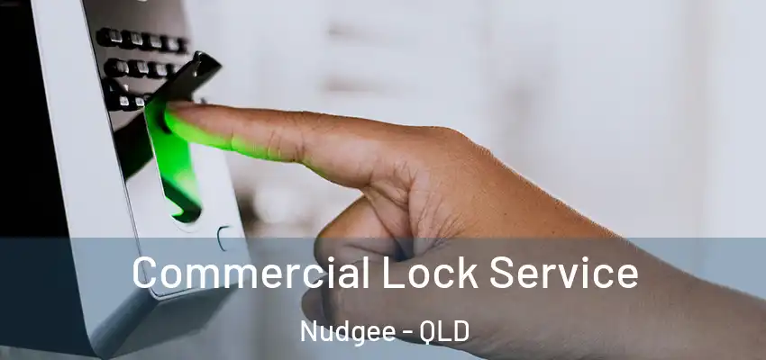  Commercial Lock Service Nudgee - QLD