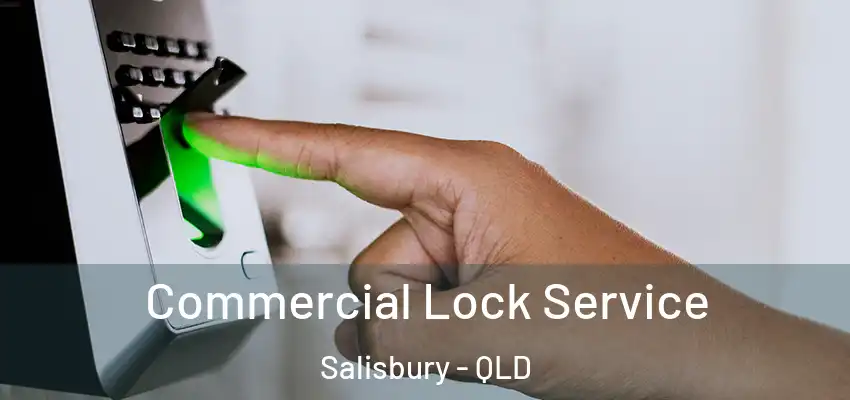  Commercial Lock Service Salisbury - QLD