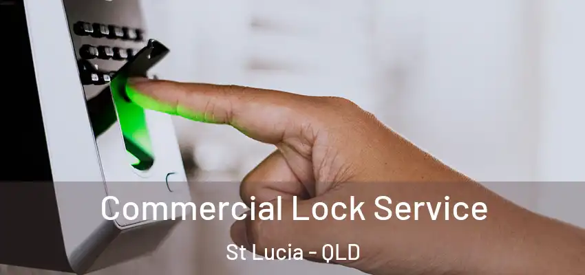  Commercial Lock Service St Lucia - QLD