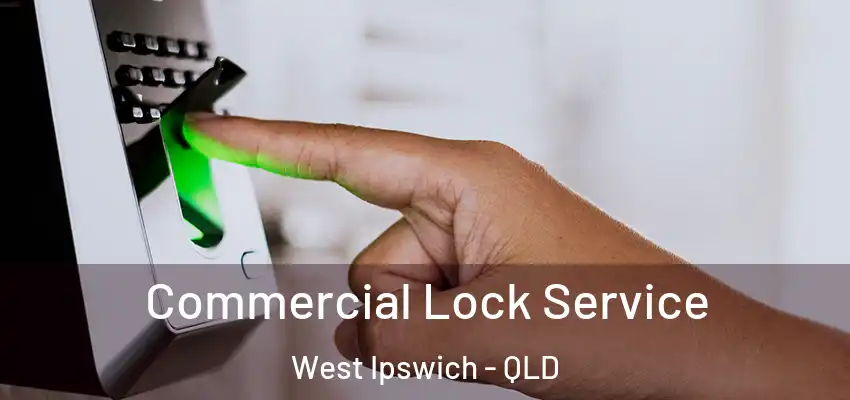  Commercial Lock Service West Ipswich - QLD
