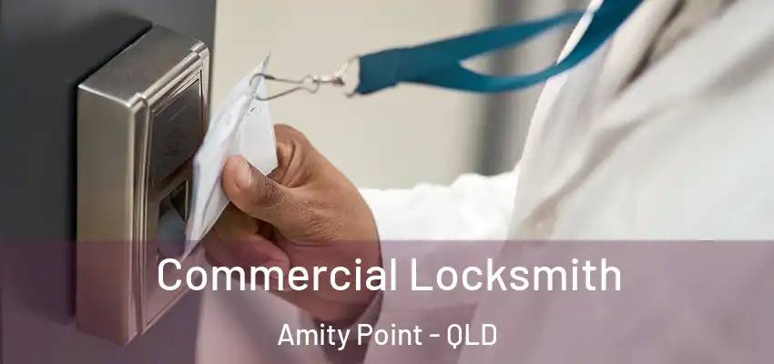 Commercial Locksmith Amity Point - QLD