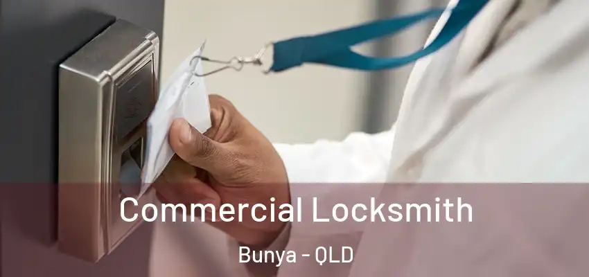 Commercial Locksmith Bunya - QLD