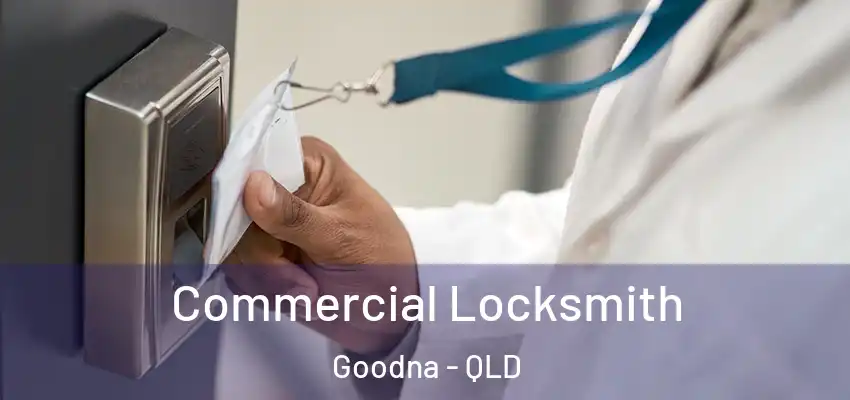 Commercial Locksmith Goodna - QLD