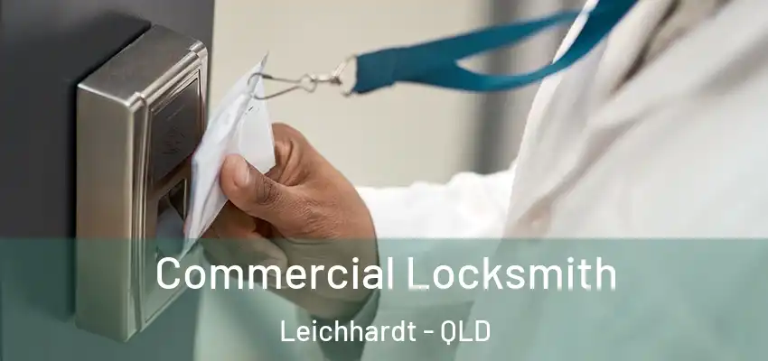  Commercial Locksmith Leichhardt - QLD