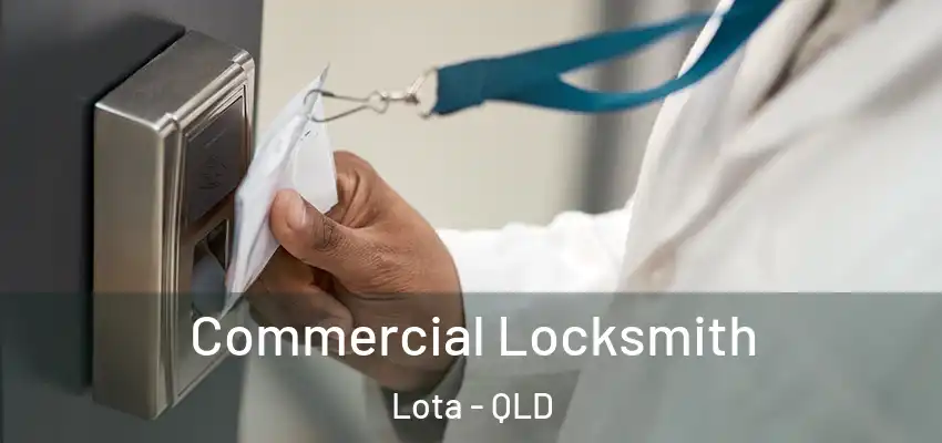  Commercial Locksmith Lota - QLD