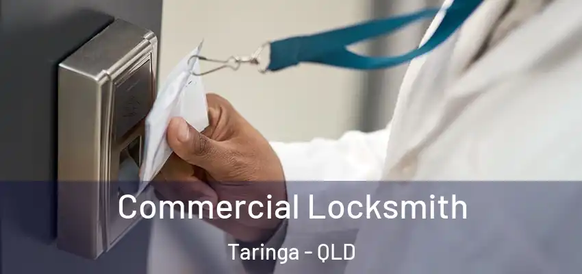  Commercial Locksmith Taringa - QLD