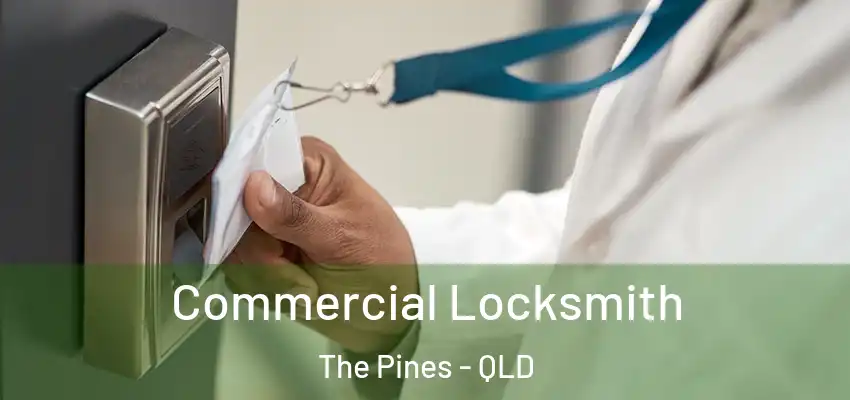  Commercial Locksmith The Pines - QLD
