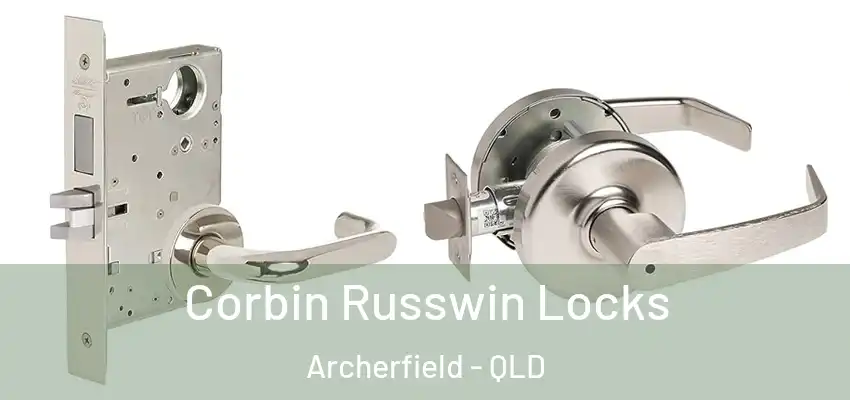 Corbin Russwin Locks Archerfield - QLD